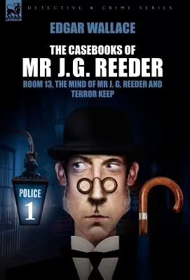 Die Fallbücher von MR J. G. Reeder: Buch 1 - Zimmer 13, der Geist von MR J. G. Reeder und Terror Keep - The Casebooks of MR J. G. Reeder: Book 1-Room 13, the Mind of MR J. G. Reeder and Terror Keep