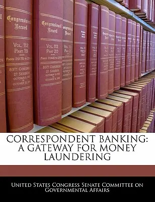 Korrespondenzbanken: Ein Einfallstor für Geldwäscherei - Correspondent Banking: A Gateway for Money Laundering