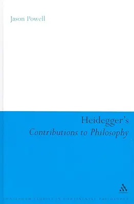 Heideggers Beiträge zur Philosophie: Das Leben und der letzte Gott - Heidegger's Contributions to Philosophy: Life and the Last God