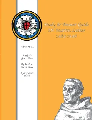 Leitfaden für Studium und Antworten Dr. Martin Luther 1483-1546 - Study & Answer Guide Dr. Martin Luther 1483-1546