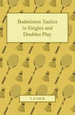 Badminton-Taktik im Einzel- und Doppelspiel - Badminton Tactics in Singles and Doubles Play