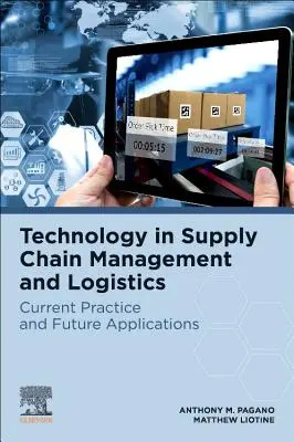 Technologie in Lieferkettenmanagement und Logistik: Aktuelle Praxis und zukünftige Anwendungen - Technology in Supply Chain Management and Logistics: Current Practice and Future Applications