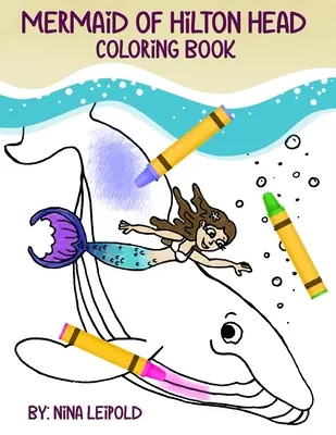 Meerjungfrau von Hilton Head Malbuch - Mermaid of Hilton Head Coloring Book