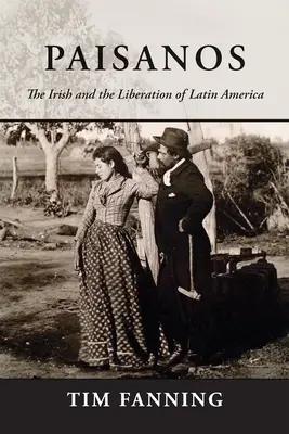 Paisanos: Die Iren und die Befreiung Lateinamerikas - Paisanos: The Irish and the Liberation of Latin America