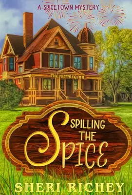 Spilling the Spice: Ein Spicetown-Krimi - Spilling the Spice: A Spicetown Mystery