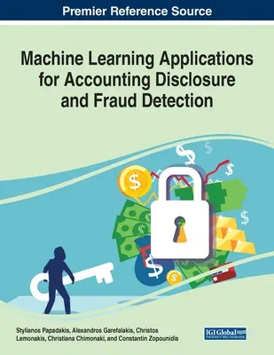 Anwendungen des maschinellen Lernens für die Offenlegung von Buchhaltungsdaten und die Aufdeckung von Betrug - Machine Learning Applications for Accounting Disclosure and Fraud Detection