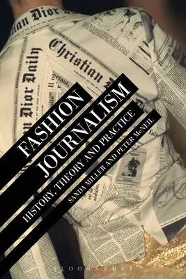 Modejournalismus: Geschichte, Theorie und Praxis - Fashion Journalism: History, Theory, and Practice