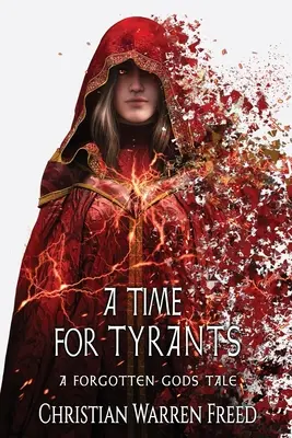 Eine Zeit für Tyrannen: Eine Geschichte der vergessenen Götter #6 - A Time For Tyrants: A Forgotten Gods Tale #6