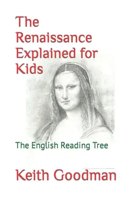 Die Renaissance für Kinder erklärt: Der englische Lesebaum - The Renaissance Explained for Kids: The English Reading Tree