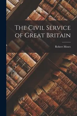 Der öffentliche Dienst Großbritanniens - The Civil Service of Great Britain