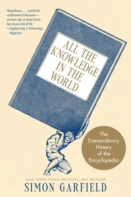 Das ganze Wissen der Welt: Die außergewöhnliche Geschichte der Enzyklopädie - All the Knowledge in the World: The Extraordinary History of the Encyclopedia