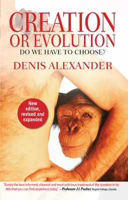 Schöpfung oder Evolution: Müssen wir uns entscheiden? - Creation or Evolution: Do We Have to Choose?