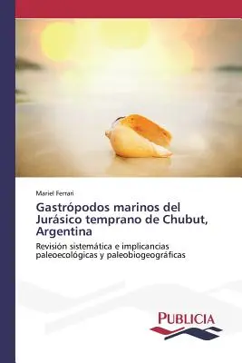 Gastrpodos marinos del Jursico temprano de Chubut, Argentinien - Gastrpodos marinos del Jursico temprano de Chubut, Argentina