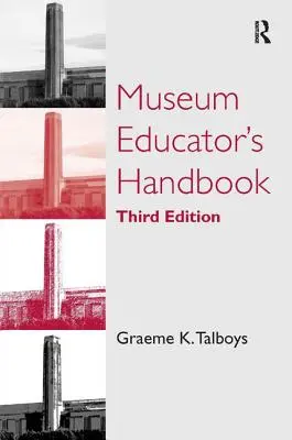 Handbuch für Museumspädagogen - Museum Educator's Handbook