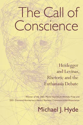 Der Ruf des Gewissens: Heidegger und Levinas, Rhetorik und die Euthanasiedebatte - The Call of Conscience: Heidegger and Levinas, Rhetoric and the Euthanasia Debate