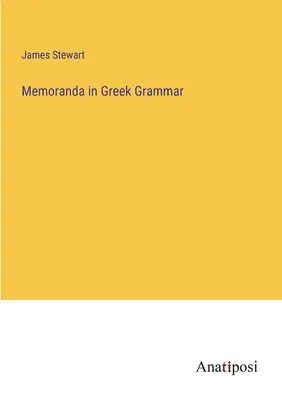 Memoranden zur griechischen Grammatik - Memoranda in Greek Grammar