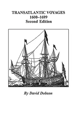 Transatlantische Fahrten, 1600-1699. Zweite Ausgabe - Transatlantic Voyages, 1600-1699. Second Edition