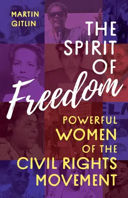 Der Geist der Freiheit: Mächtige Frauen der Bürgerrechtsbewegung - The Spirit of Freedom: Powerful Women of the Civil Rights Movement