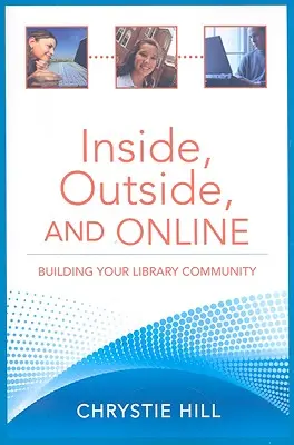 Drinnen, draußen und online: Aufbau Ihrer Bibliotheksgemeinschaft - Inside, Outside, and Online: Building Your Library Community