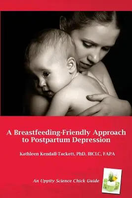 Ein stillfreundlicher Ansatz zur postpartalen Depression: Ein Leitfaden für Gesundheitsdienstleister - A Breastfeeding-Friendly Approach to Postpartum Depression: A Resource Guide for Health Care Providers