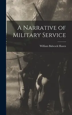 Eine Erzählung über den Militärdienst - A Narrative of Military Service