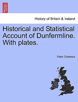 Historischer und statistischer Bericht über Dunfermline. Mit Tafeln. - Historical and Statistical Account of Dunfermline. With plates.