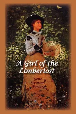 Ein Mädchen aus dem Limberlost - A Girl of the Limberlost