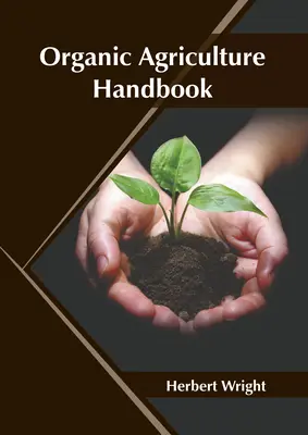 Handbuch der ökologischen Landwirtschaft - Organic Agriculture Handbook