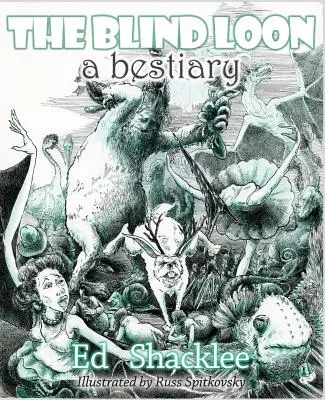 Der blinde Seetaucher - Ein Bestiarium - The Blind Loon - A Bestiary