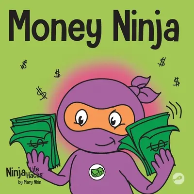 Geld-Ninja: Ein Kinderbuch über Sparen, Investieren und Spenden - Money Ninja: A Children's Book About Saving, Investing, and Donating
