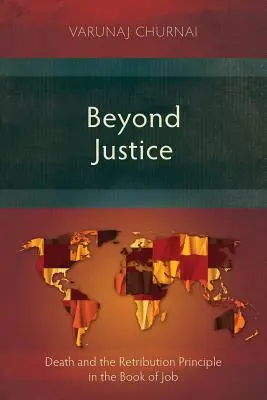 Jenseits der Gerechtigkeit: Der Tod und das Prinzip der Vergeltung im Buch Hiob - Beyond Justice: Death and the Retribution Principle in the Book of Job