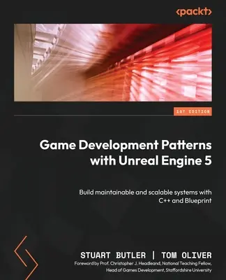 Muster für die Spieleentwicklung mit Unreal Engine 5: Erstellen Sie wartbare und skalierbare Systeme mit C++ und Blueprint - Game Development Patterns with Unreal Engine 5: Build maintainable and scalable systems with C++ and Blueprint