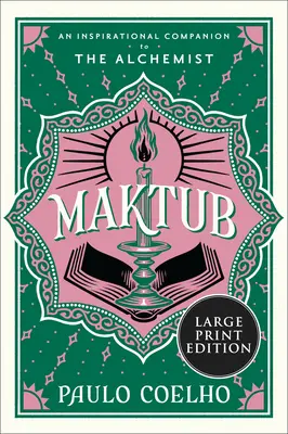 Maktub: Ein inspirierender Begleiter für den Alchemisten - Maktub: An Inspirational Companion to the Alchemist