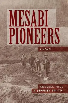 Mesabi-Pioniere - Mesabi Pioneers