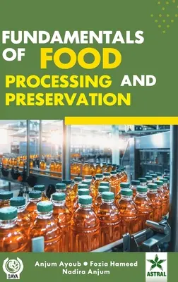 Grundlagen der Lebensmittelverarbeitung und -konservierung - Fundamentals of Food Processing and Preservation