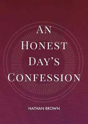 Ein ehrliches Tagesgeständnis - An Honest Day's Confession