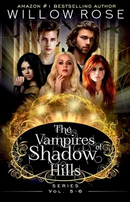 Die Vampire von Shadow Hills Reihe: Band 5-6 - The Vampires of Shadow Hills Series: Vol 5-6