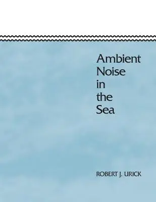 Umgebungslärm im Meer - Ambient Noise in the Sea
