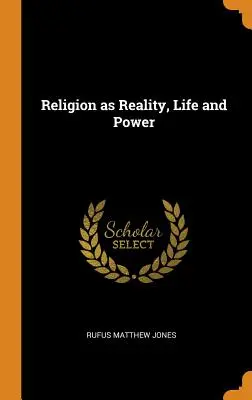 Religion als Wirklichkeit, Leben und Kraft - Religion as Reality, Life and Power
