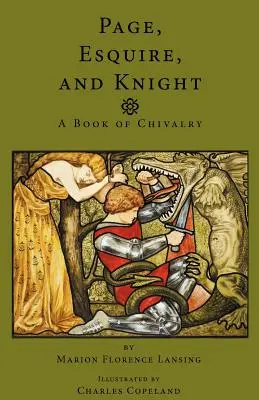 Page, Esquire und Ritter: Ein Buch über Ritterlichkeit - Page, Esquire and Knight: A Book of Chivalry