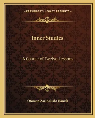 Innere Studien: Ein Kurs von zwölf Lektionen - Inner Studies: A Course of Twelve Lessons