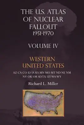 US-Atlas des nuklearen Fallouts 1951-1970 Westliche U.S.A. - Us Atlas of Nuclear Fallout 1951-1970 Western U.S.