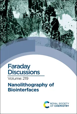 Nanolithographie von Bioschnittstellen: Faraday-Diskussion 219 - Nanolithography of Biointerfaces: Faraday Discussion 219