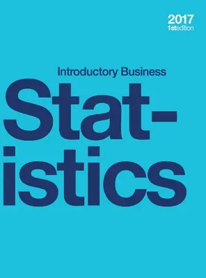 Introductory Business Statistics (Hardcover, vollfarbig) - Introductory Business Statistics (hardcover, full color)