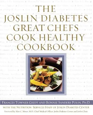 Das Joslin Diabetes Great Chefs Cook Healthy Kochbuch - The Joslin Diabetes Great Chefs Cook Healthy Cookbook