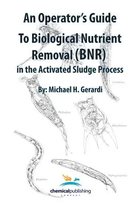 Ein Leitfaden für Betreiber zur biologischen Nährstoffentfernung (BNR) im Belebtschlammverfahren - An Operator's Guide to Biological Nutrient Removal (BNR) in the Activated Sludge Process