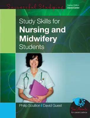 Study Skills für Krankenpflege- und Hebammenschüler - Study Skills for Nursing and Midwifery Students