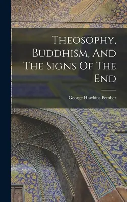 Theosophie, Buddhismus und die Zeichen des Endes - Theosophy, Buddhism, And The Signs Of The End