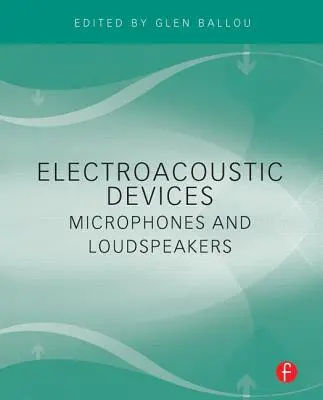 Elektroakustische Geräte: Mikrofone und Lautsprecher - Electroacoustic Devices: Microphones and Loudspeakers