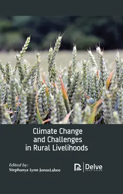 Klimawandel und Herausforderungen für die ländliche Lebensgrundlage - Climate Change and Challenges in Rural Livelihoods